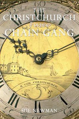 Cover image for The Christchurch Fusee Chain Gang