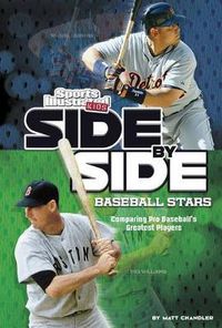 Cover image for Side-By-Side Baseball Stars: Comparing Pro Baseball's Greatest Players