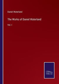 Cover image for The Works of Daniel Waterland