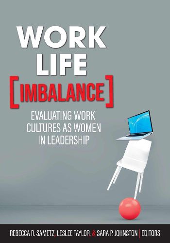 Cover image for Work-Life Imbalance: Evaluating Work Cultures as Women in Leadership