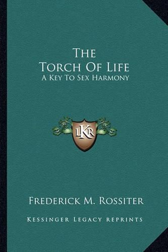 Cover image for The Torch of Life: A Key to Sex Harmony