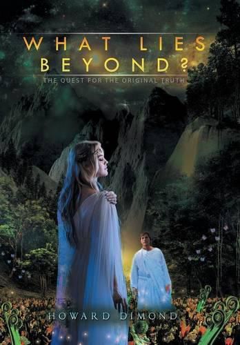 Cover image for What Lies Beyond?: The Quest for the Original Truth