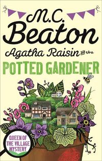 Cover image for Agatha Raisin and the Potted Gardener
