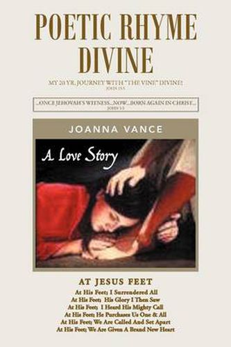 Cover image for Poetic Rhyme Divine: My 20 Year Journey with the Vine Divine!