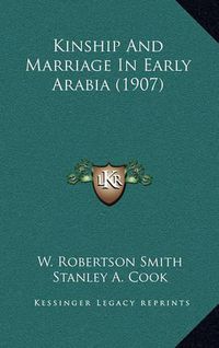 Cover image for Kinship and Marriage in Early Arabia (1907)