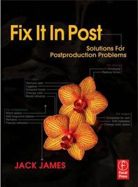 Cover image for Fix It in Post: Solutions for Postproduction Problems