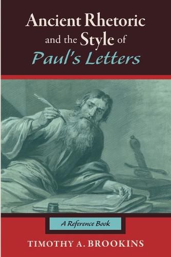 Ancient Rhetoric and the Style of Paul's Letters: A Reference Book