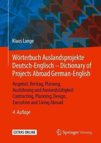 Cover image for Woerterbuch Auslandsprojekte Deutsch-Englisch - Dictionary of Projects Abroad German-English: Angebot, Vertrag, Planung, Ausfuhrung und Auslandstatigkeit Contracting, Planning, Design, Execution and Living Abroad
