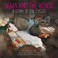 Cover image for Nema and the Xenos: A Story of Soil Cycles