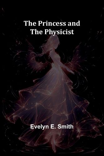 The Princess and the Physicist