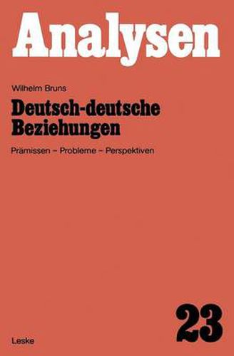 Cover image for Deutsch-Deutsche Beziehungen: Pramissen, Probleme, Perspektiven