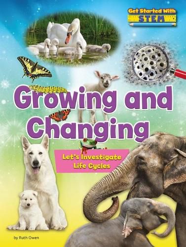 Cover image for Growing and Changing: Let's Investigate Life Cycles