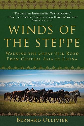 Cover image for Winds of the Steppe: Walking the Great Silk Road from Central Asia to China