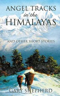 Cover image for Angel Tracks in the Himalayas