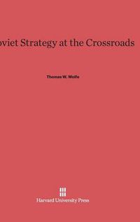 Cover image for Soviet Strategy at the Crossroads