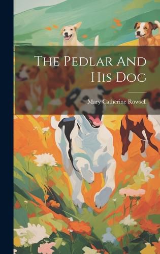 Cover image for The Pedlar And His Dog