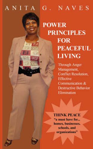 Cover image for Power Principles for Peaceful Living: Through Anger Management, Conflict Resolution, Effective Communication & Destructive Behavior Elimination