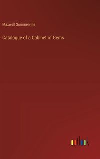 Cover image for Catalogue of a Cabinet of Gems