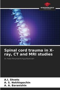 Cover image for Spinal cord trauma in X-ray, CT and MRI studies