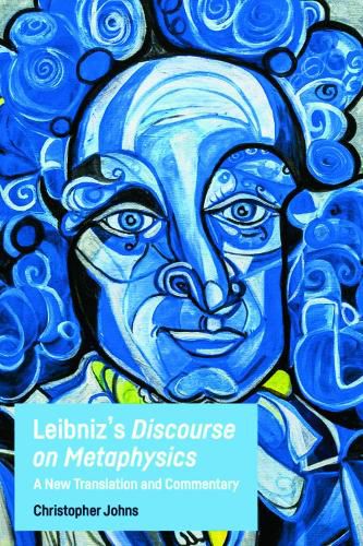 Cover image for Leibniz's Discourse on Metaphysics: A New Translation and Commentary