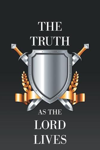 Cover image for The Truth as the Lord Lives