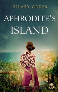 Cover image for APHRODITE'S ISLAND a captivating and emotional historical fiction novel