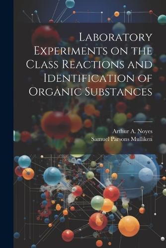 Laboratory Experiments on the Class Reactions and Identification of Organic Substances