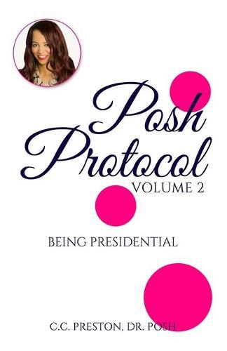 Cover image for POSH PROTOCOL Volume II: Being Presidential