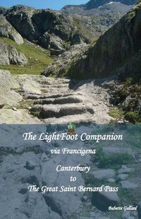 Cover image for The LightFoot Companion to the via Francigena Canterbury to the Great Saint Bernard Pass,