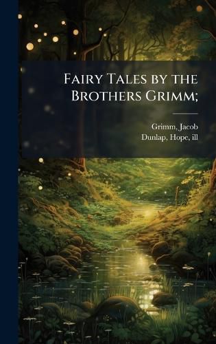 Cover image for Fairy Tales by the Brothers Grimm;