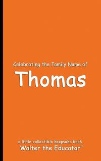 Cover image for Celebrating the Family Name of Thomas