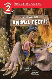 Cover image for What If You Had Animal Feet!? (Level 2 Reader)