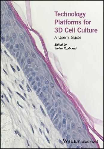 Cover image for Technology Platforms for 3D Cell Culture: A User's Guide