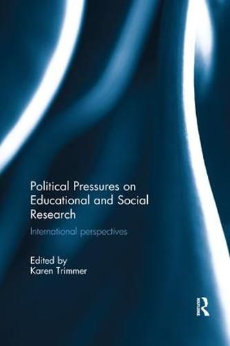 Cover image for Political Pressures on Educational and Social Research: International perspectives