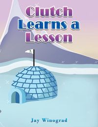 Cover image for Clutch Learns a Lesson