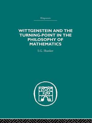 Cover image for Wittgenstein and the Turning Point in the Philosophy of Mathematics