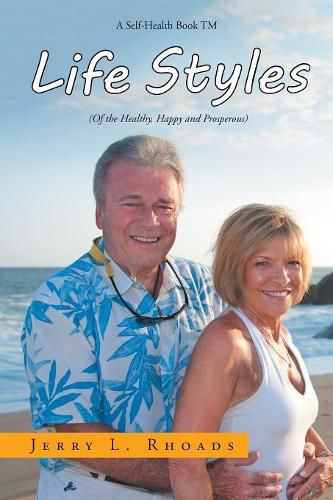 Cover image for Lifestyles: (Of the Healthy, Happy and Properous)