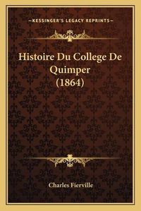 Cover image for Histoire Du College de Quimper (1864)