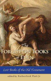 Cover image for The Forgotten Books of Eden Lost Books of the Old Testament