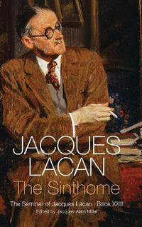 Cover image for The Sinthome - The Seminar of Jacques Lacan, Book XXIII