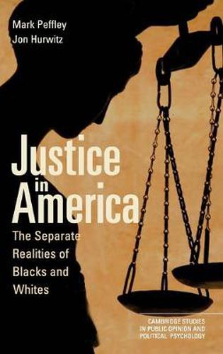 Cover image for Justice in America: The Separate Realities of Blacks and Whites