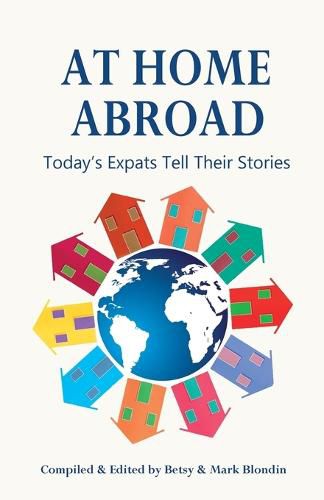 Cover image for At Home Abroad: Today's Expats Tell Their Stories