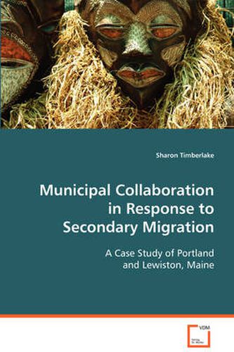 Cover image for Municipal Collaboration in Response to Secondary Migration