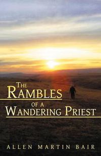 Cover image for The Rambles of a Wandering Priest