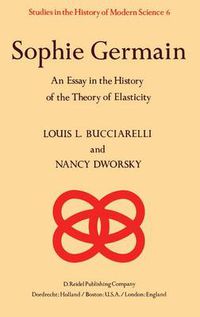 Cover image for Sophie Germain: An Essay in the History of the Theory of Elasticity