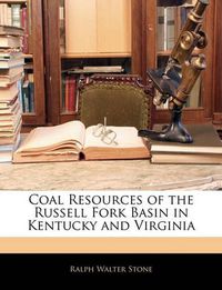 Cover image for Coal Resources of the Russell Fork Basin in Kentucky and Virginia
