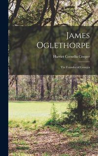 Cover image for James Oglethorpe