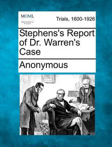 Stephens's Report of Dr. Warren's Case