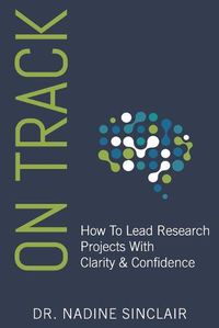Cover image for On Track: How To Lead Research Projects With Clarity & Confidence