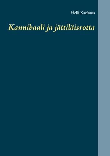 Cover image for Kannibaali ja jattilaisrotta